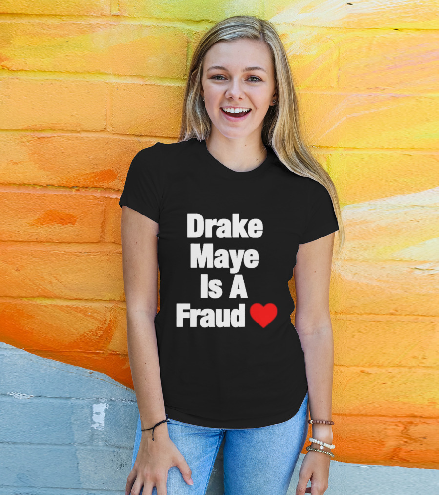 Drake Maye Is A Fraud Heart T-Shirt