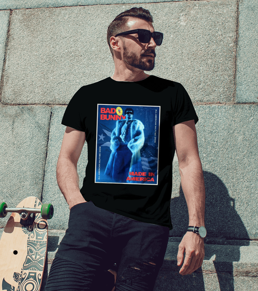 Bad Bunny Made In America All American Halftime Show T-Shirt
