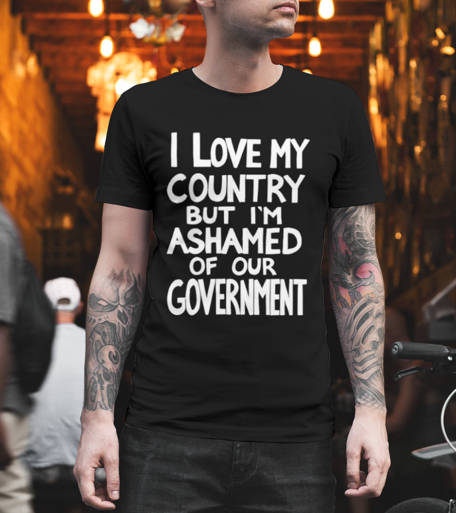 Billie Eilish I Love My Country But I'm Ashamed Of Our Government T-Shirt