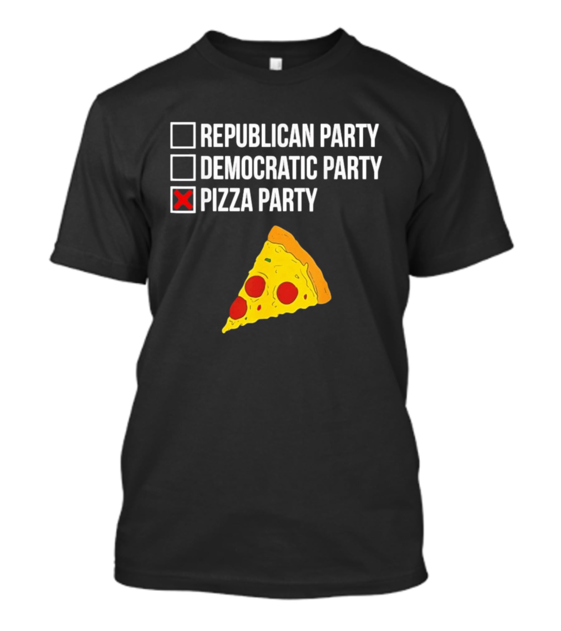 Republican Party Democratic Party Pizza Party Funny Pizza Slice Voter Humor T-Shirt