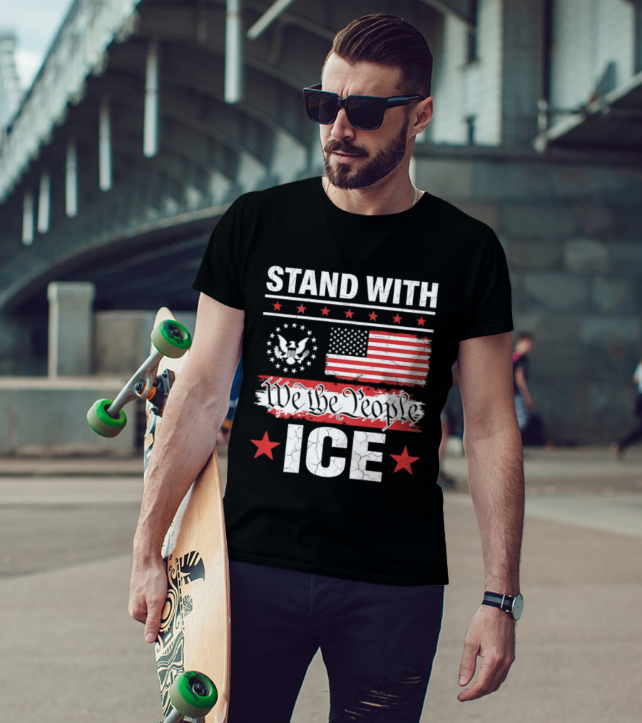 STAND WITH ICE We The People USA Flag T-Shirt