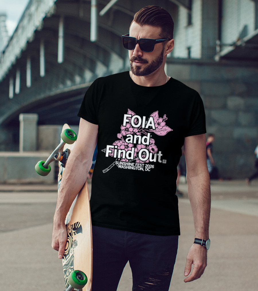 FOIA And Find Out Sunshine Fest 2026 Washington DC Cherry Blossom T-Shirt
