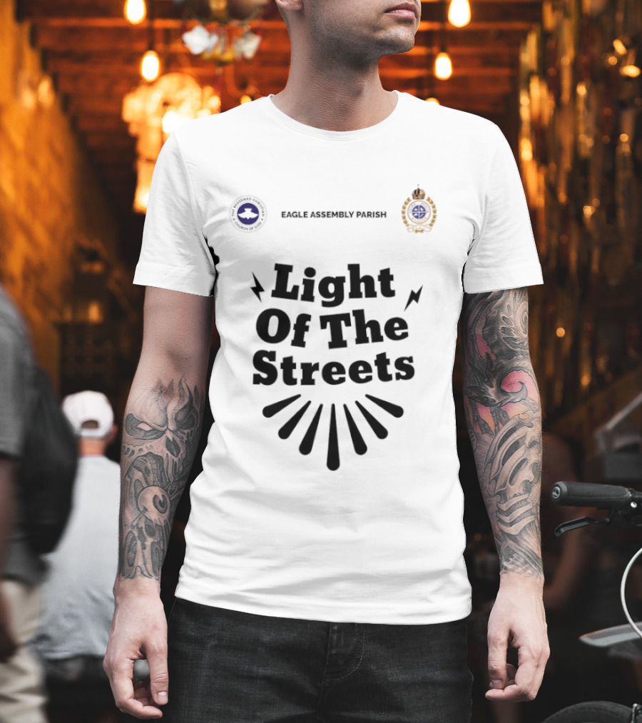 Eagle Assembly Parish Light Of The Streets Badges and Motto T-Shirt