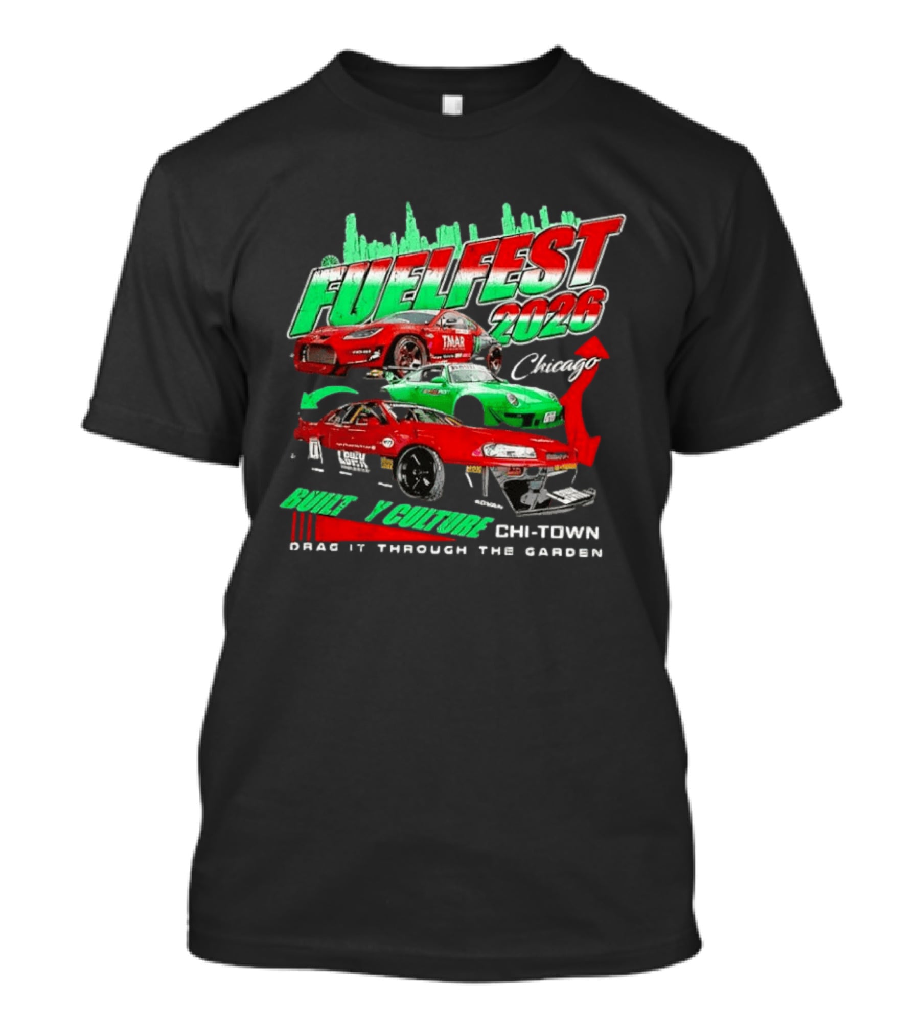 Fuelfest 2026 Built By Culture Chicago Chi Town Drag It Through The Garden T-Shirt