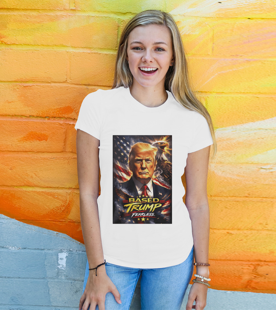 Based Trump Fearless American Flag Eagle T-Shirt