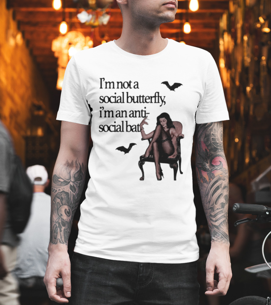 I'm Not a Social Butterfly I'm an Antisocial Bat with Bat and Woman T-Shirt