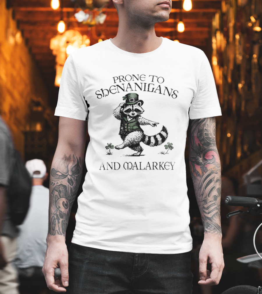 Prone To Shenanigans And Malarkey Raccoon Leprechaun With Clover T-Shirt