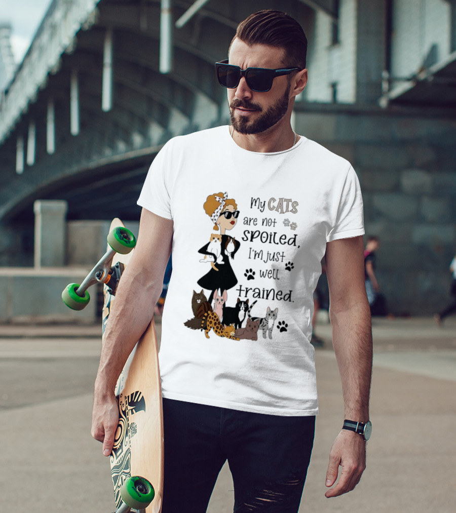 My Cats Are Not Spoiled I'm Just Well Trained Funny Cat Lady With Cute Cats And Paw Prints T-Shirt
