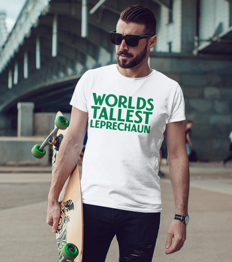 Worlds Tallest Leprechaun St Patrick's Day Celebration T-Shirt