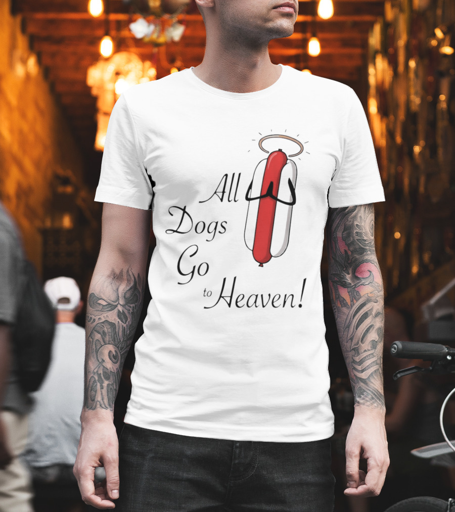 All Dogs Go to Heaven Sausage Hotdog Halo T-Shirt