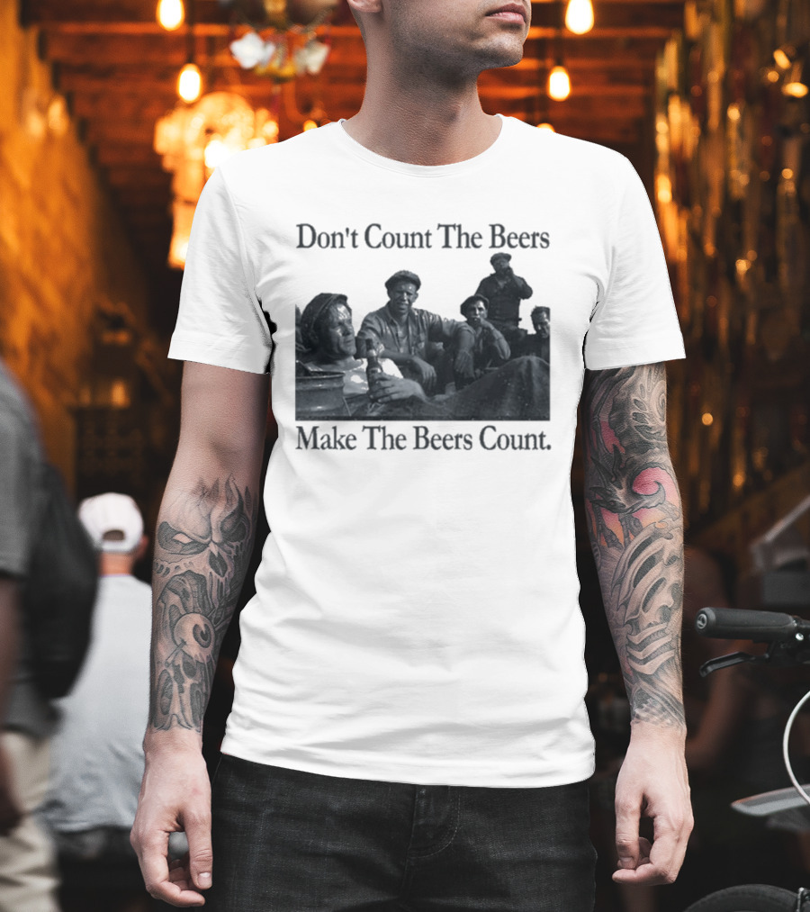 Don't Count The Beers Make The Beers Count Bohemian Classic Scene T-Shirt