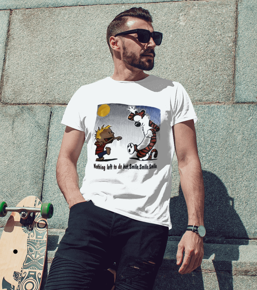 Calvin And Hobbes Nothing Left To Do But Smile Smile Smile Sun And Moon T-Shirt