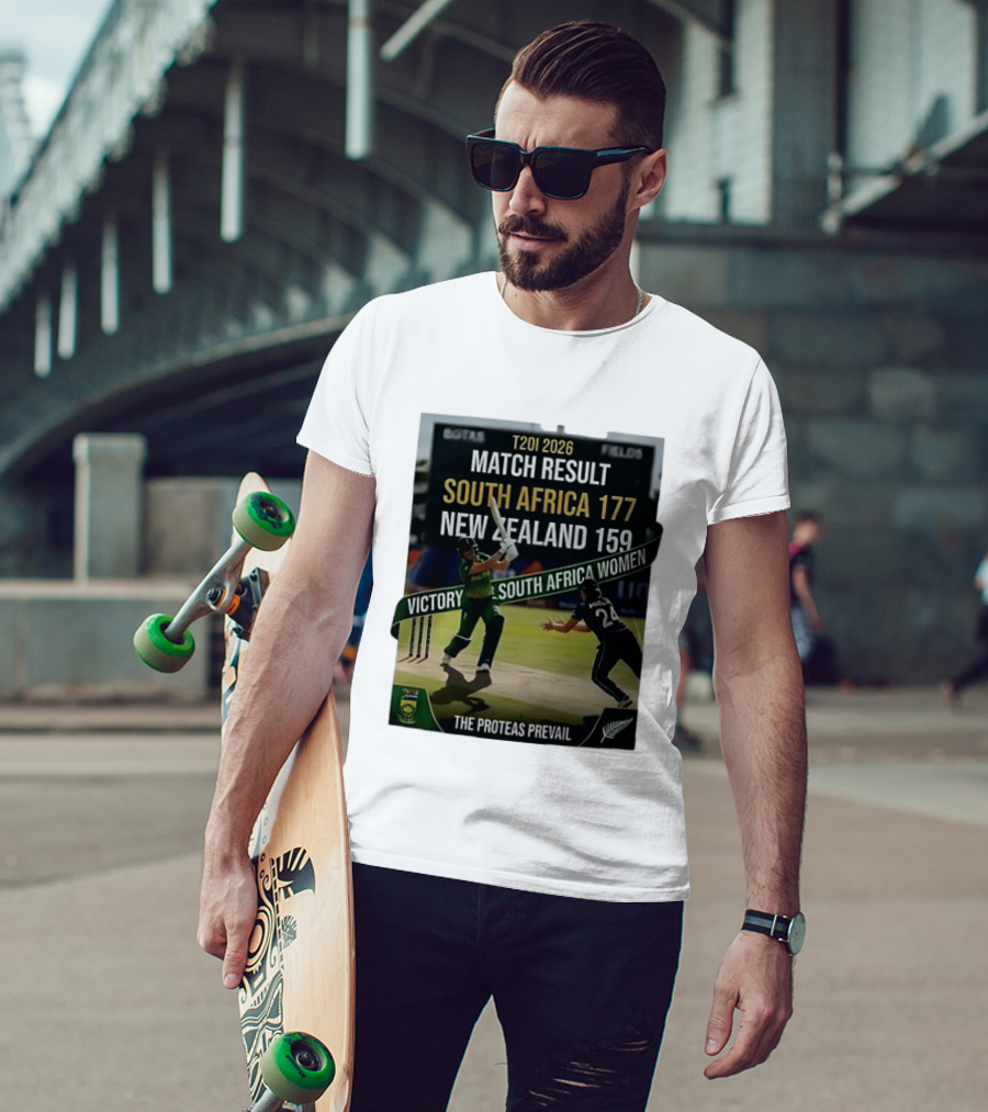 T20I 2026 Match Result South Africa 177 New Zealand 159 Victory South Africa Women The Proteas Prevail T-Shirt