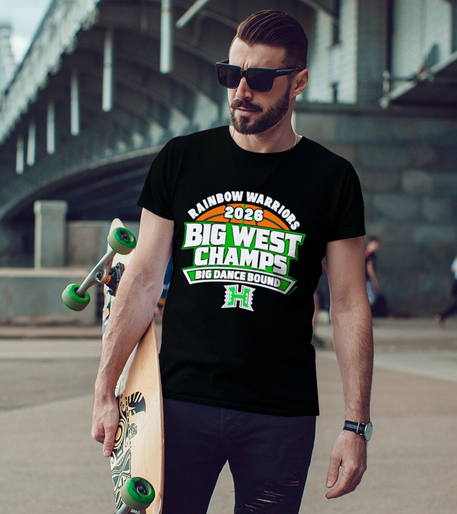 Rainbow Warriors 2026 Big West Champs Big Dance Bound T-Shirt