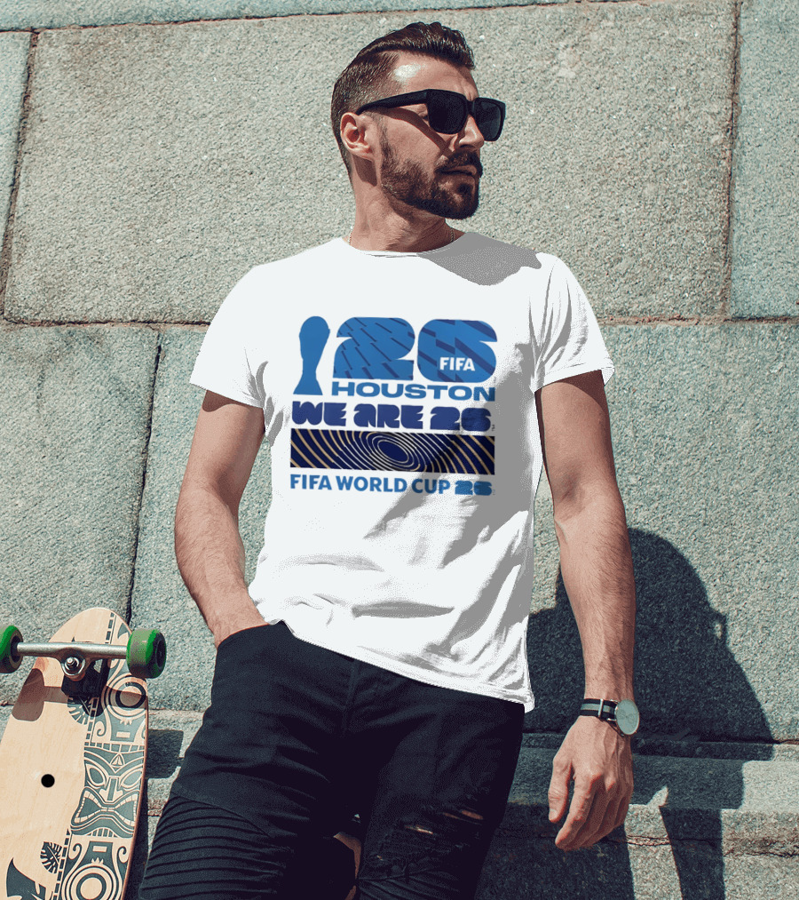 Houston FIFA World Cup 2026 We Are 26 T-Shirt