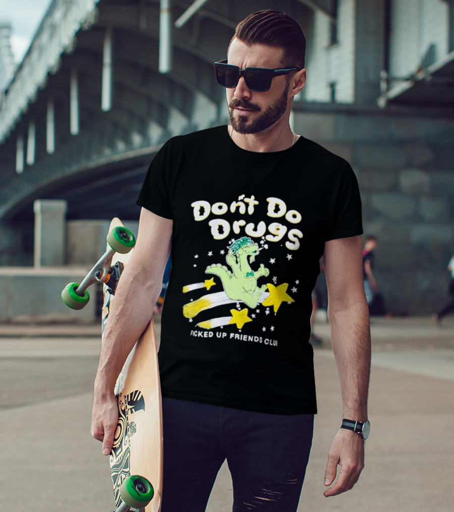 Don't Do Drugs Ficked Up Friends Club Dinosaur With Stars T-Shirt