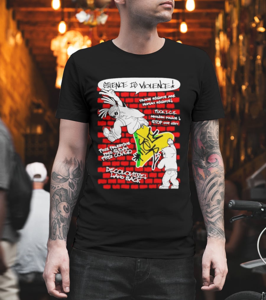Silence Is Violence Trans Rights Are Human Rights Decolonize Land Back Black Trans Lives Matter Police Brutality Stop Cop City T-Shirt