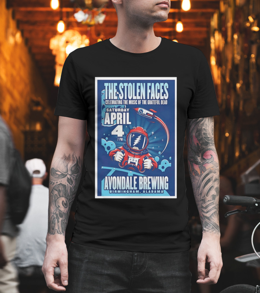 The Stolen Faces Celebrating The Music of the Grateful Dead April 4 Avondale Brewing Birmingham AL T-Shirt