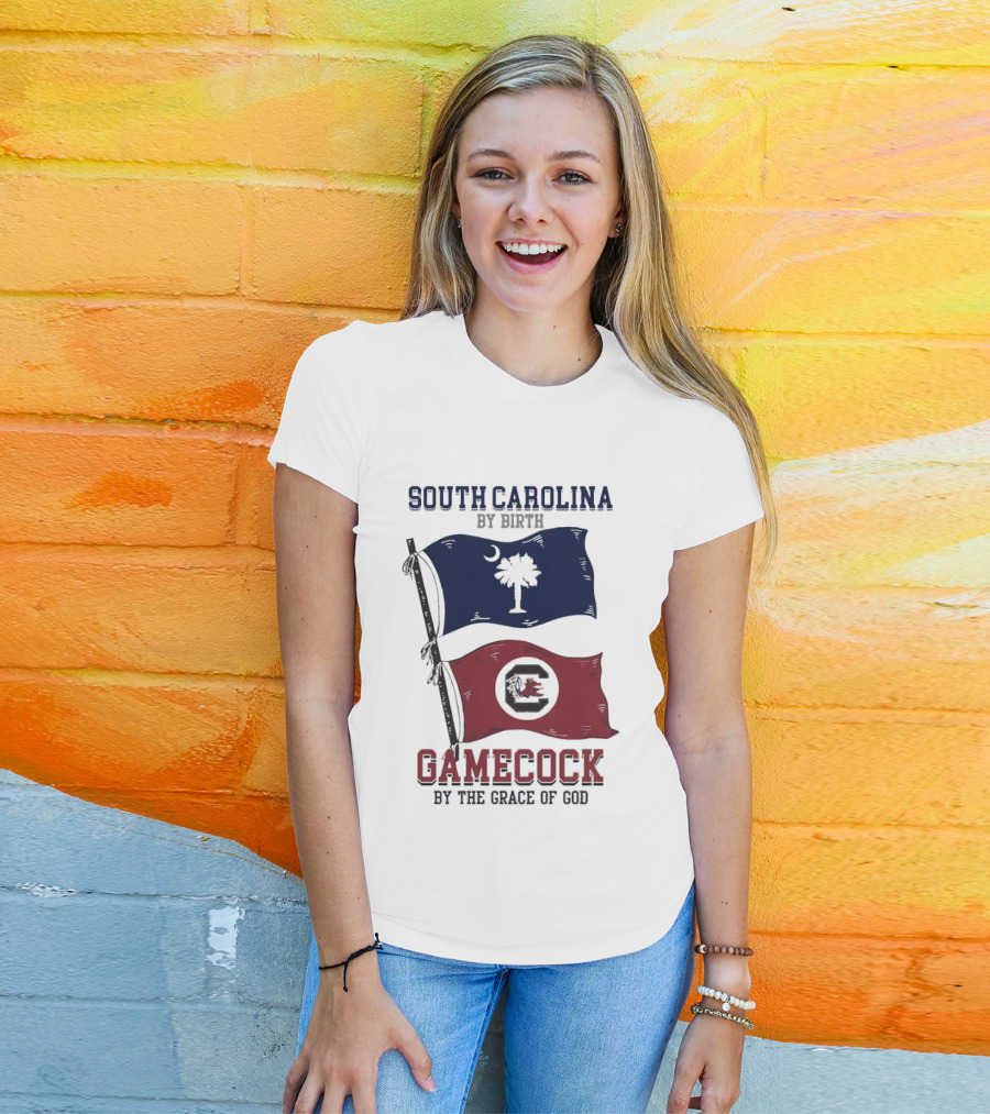 South Carolina By Birth Gamecock By The Grace Of God T-Shirt