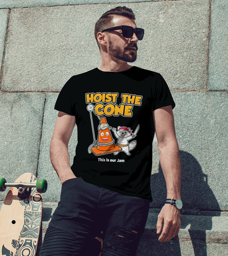 Hoist The Cone Pirate Raccoon This Is Our Jam Pittsburgh Pirates T-Shirt