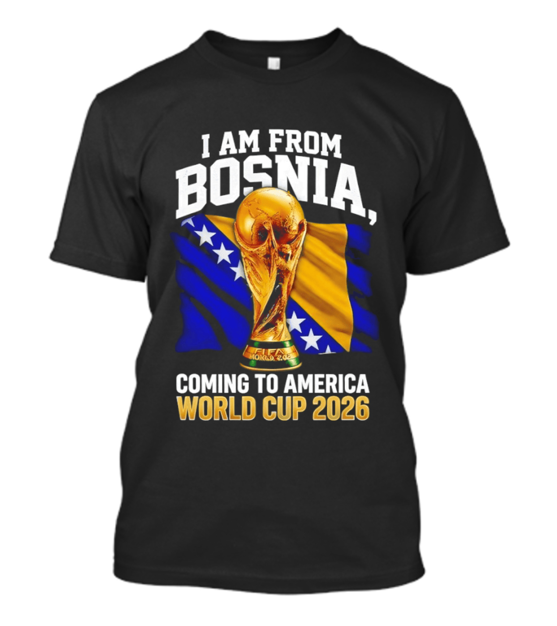 I Am From Bosnia Coming To America World Cup 2026 T-Shirt