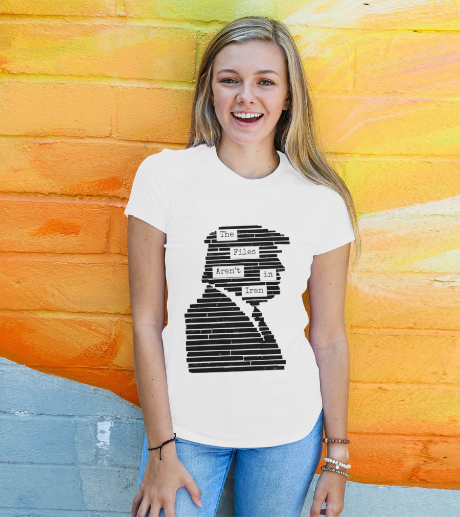 The Files Aren't In Iran Redacted T-Shirt