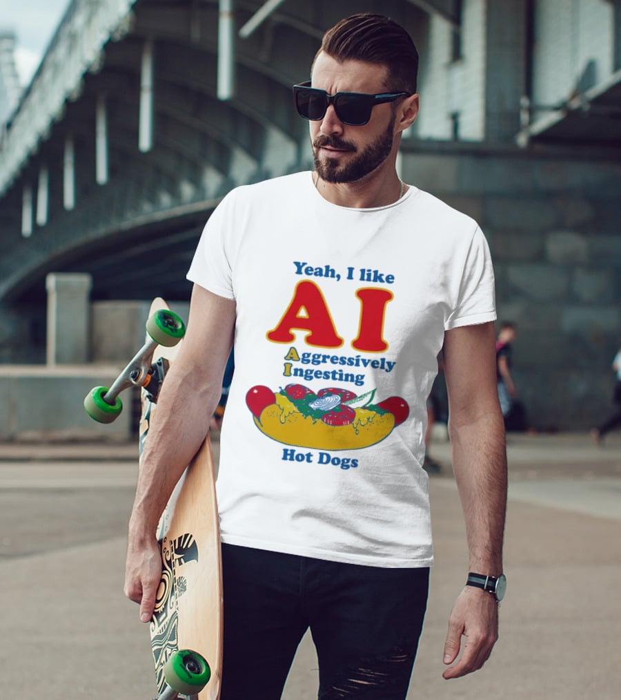 Yeah I Like AI Aggressively Ingesting Hot Dogs T-Shirt