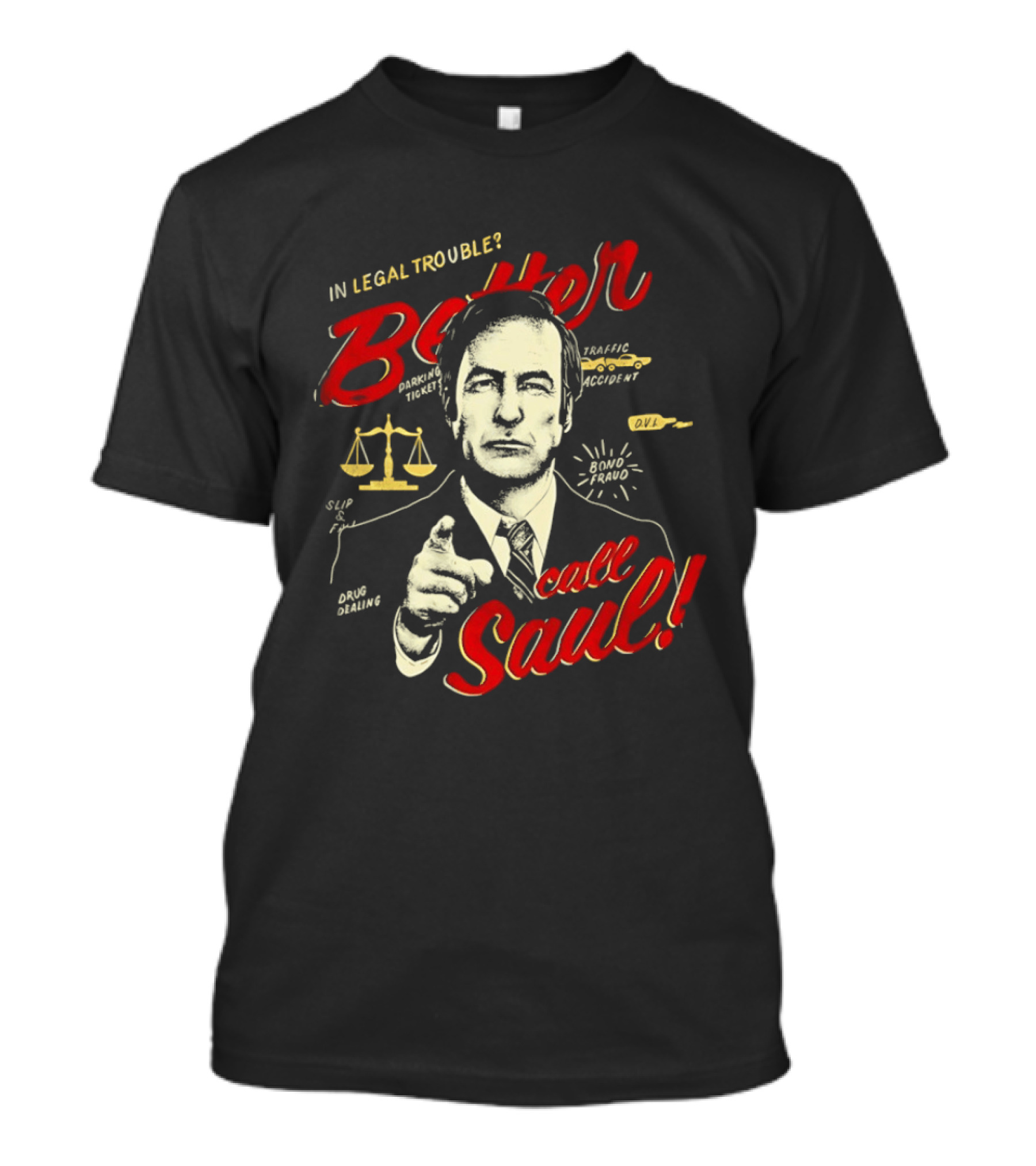 In Legal Trouble Better Call Saul Goodman Iconic Lawyer Series T-Shirt
