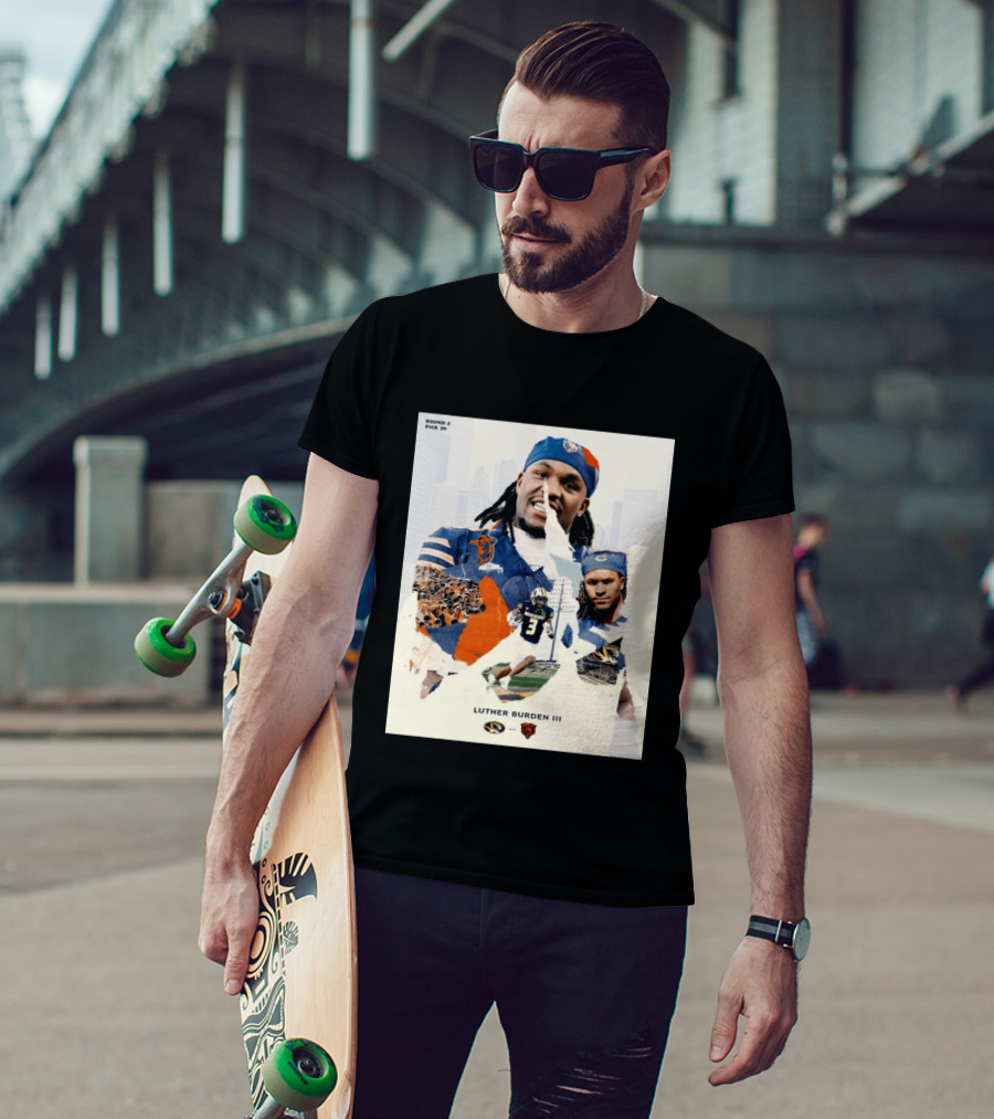 Missouri Tigers Luther Burden III Round 2 Pick 39 To Chicago Bears From The Zou To The Chi T-Shirt