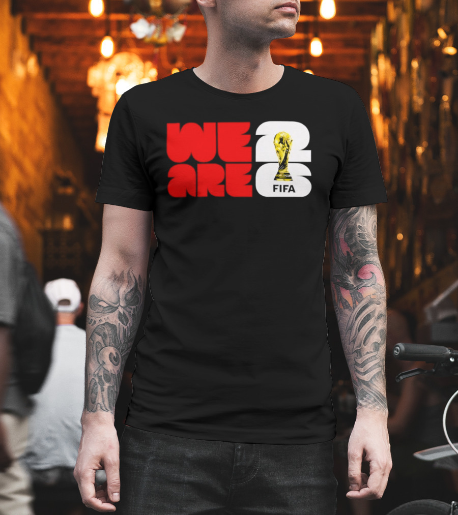 We Are 26 Simply Seattle 2026 FIFA World Cup FIFA Trophy T-Shirt