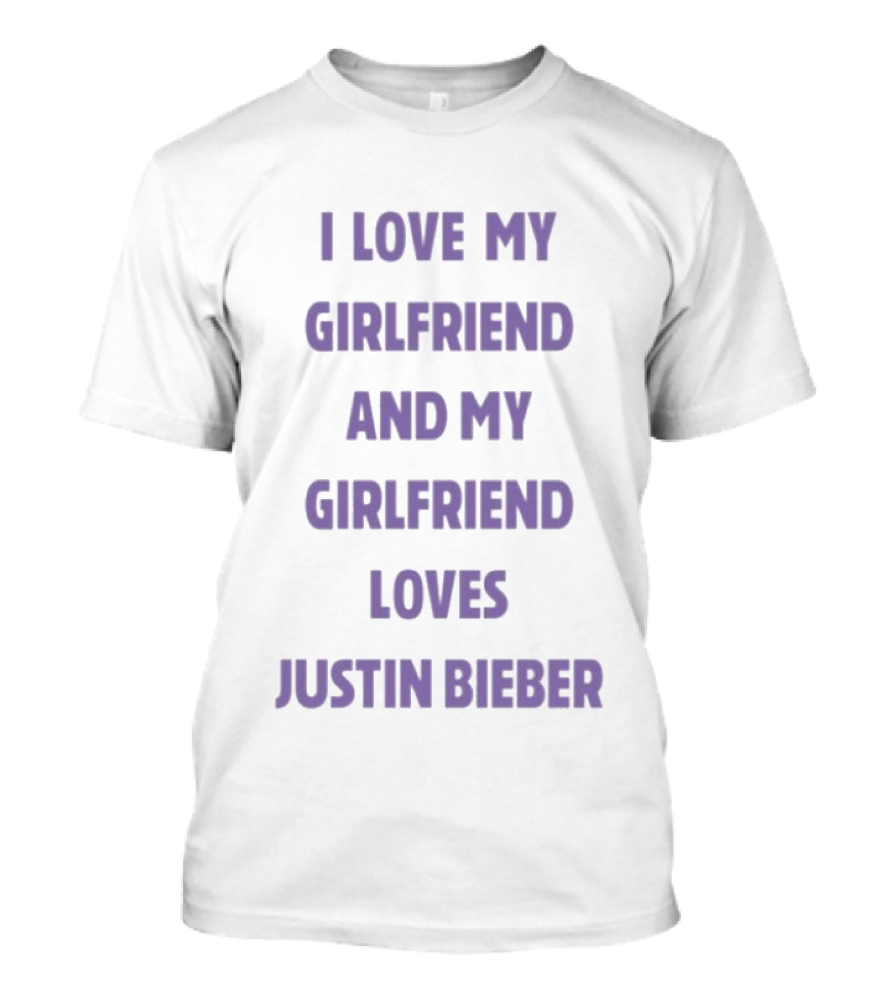 I Love My Girlfriend And My Girlfriend Loves Justin Bieber T-Shirt