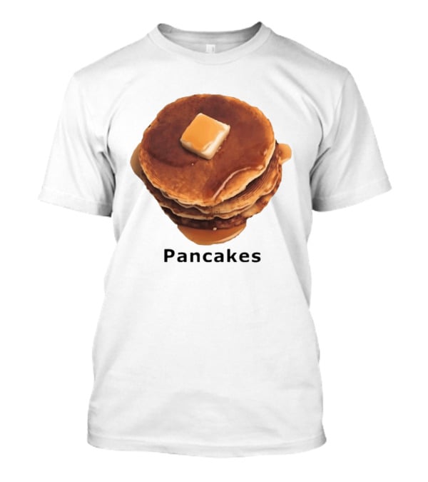 Pancakes Syrup Stack With Butter Topping T-Shirt