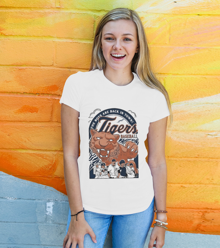 The Boys Are Back In Town Tigers Baseball Team Fierce T-Shirt