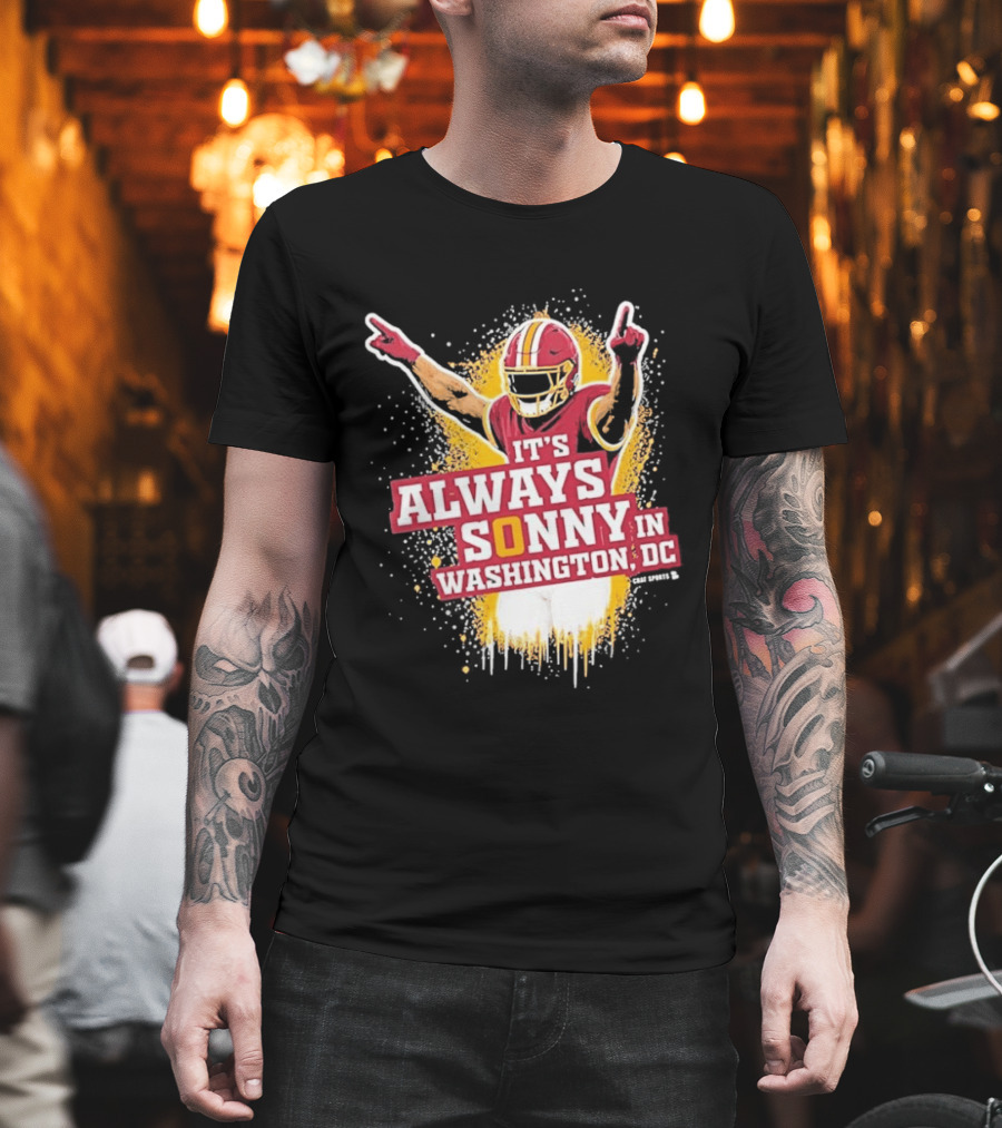 It's Always Sonny In Washington DC Commanders Report T-Shirt