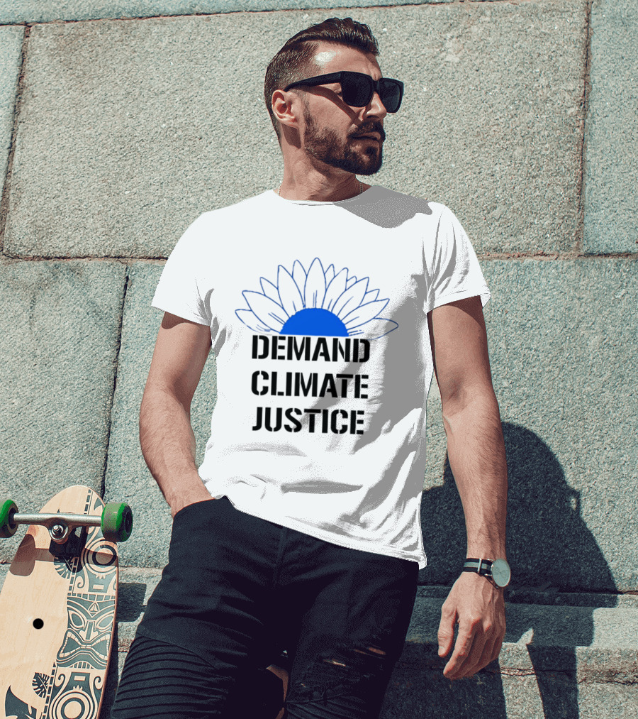 Demand Climate Justice Sunflower Environmental Awareness T-Shirt