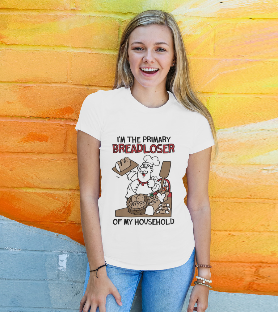 I'm The Primary Breadloser Of My Household Chef With Bread Basket T-Shirt