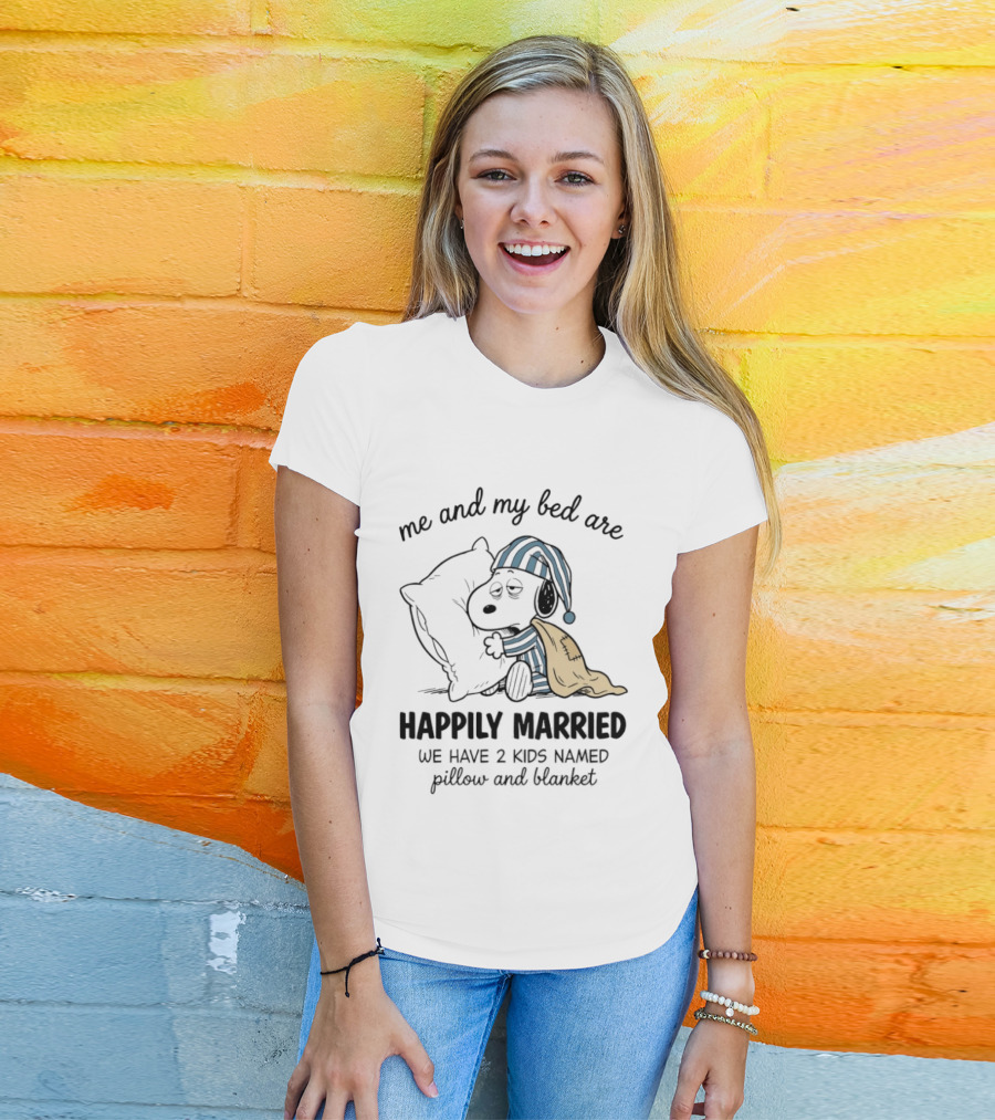 Me And My Bed Are Happily Married With Snoopy Pillow Blanket T-Shirt