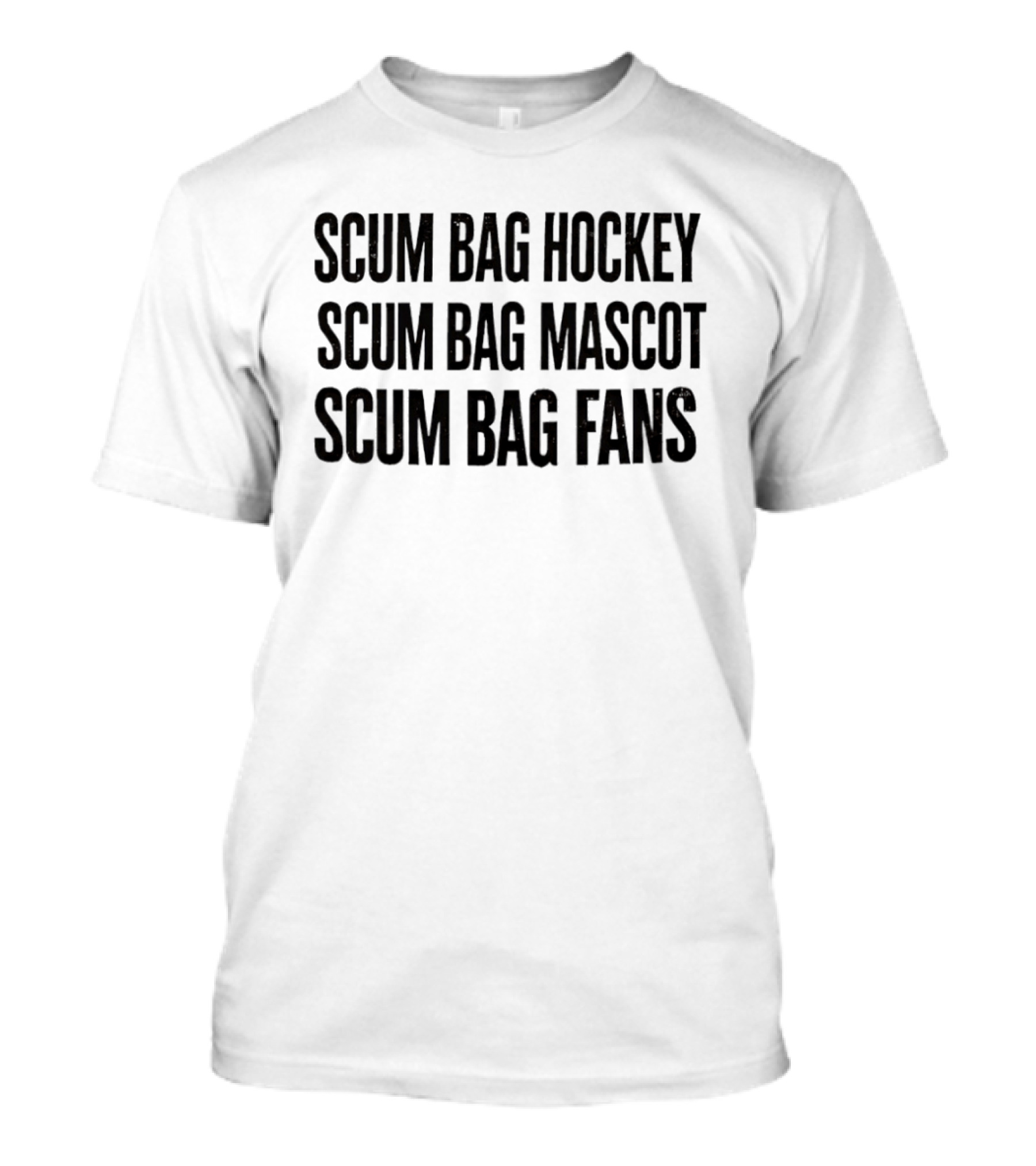 Scum Bag Hockey Scum Bag Mascot Scum Bag Fans T-Shirt