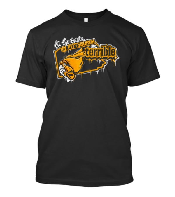All The Towels In Pittsburgh Are Terrible Pittsburgh Steelers Football Graffiti 2026 T-Shirt
