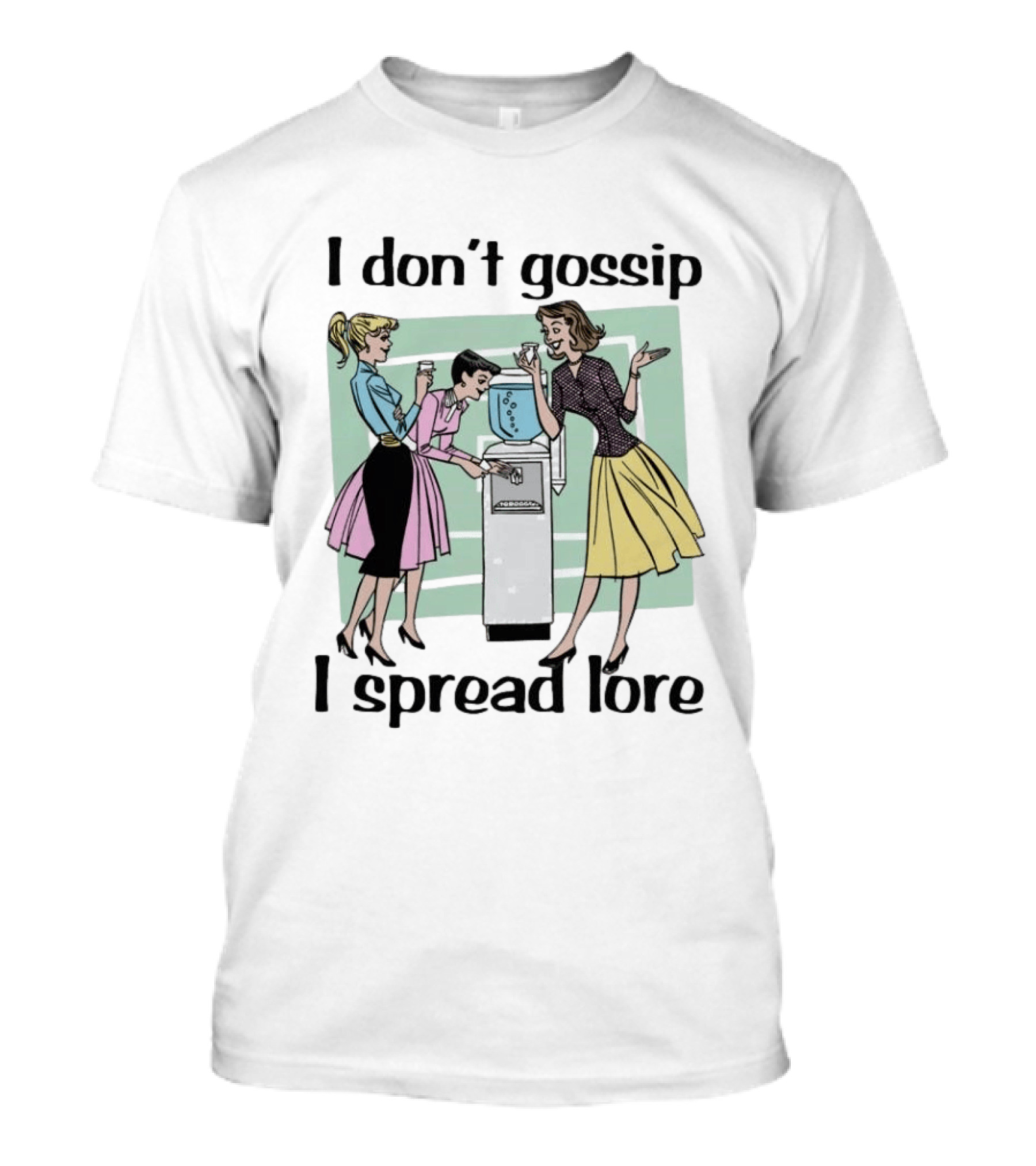 I Don't Gossip I Spread Lore Retro Office Humor T-Shirt