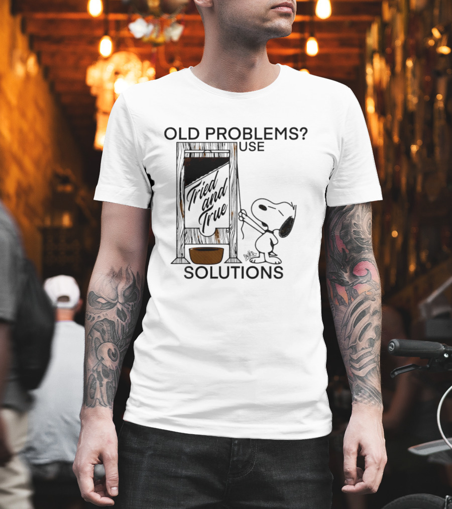 Snoopy Old Problems Use Tried And True Solutions T-Shirt