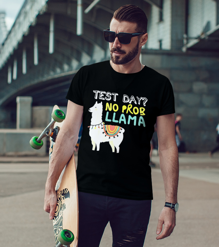 Test Day No Prob Llama Funny Test Prep Llama T-Shirt