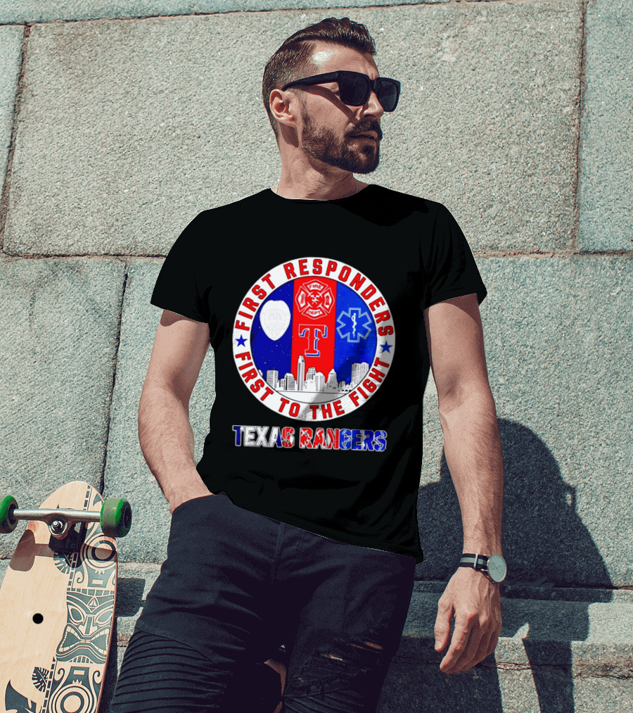 Texas Rangers First Responders Support First To The Fight Skyline T-Shirt