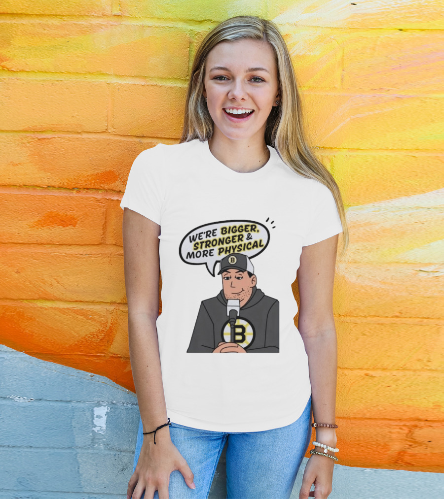 Boston Bruins Bigger Stronger More Physical Speech Bubble T-Shirt