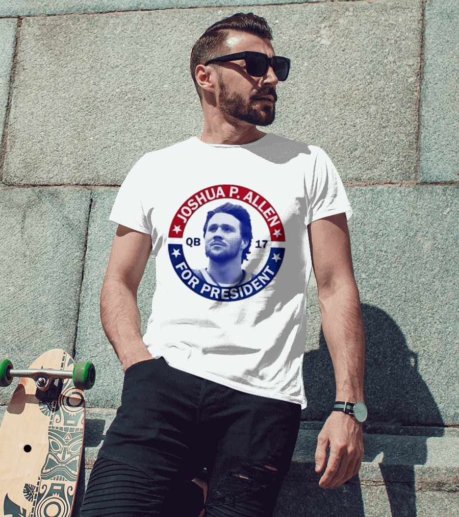 Joshua P Allen QB 17 For President Buffalo Bills Football Election Campaign T-Shirt