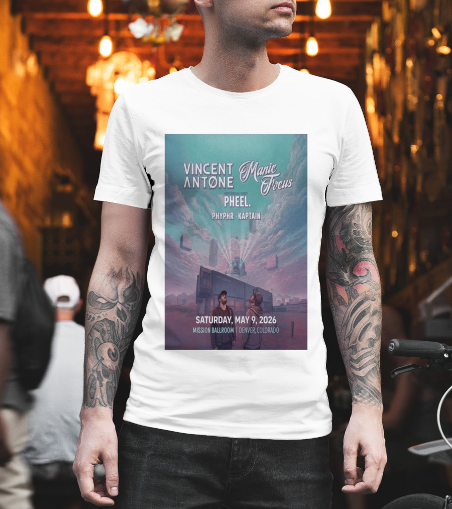 Vincent Antone Manic Focus Tour Denver May 9 2026 Mission Ballroom Pheel Phyphr Kaptain T-Shirt