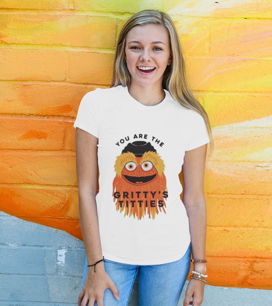 You Are The Gritty's Titties Flyers Fan T-Shirt