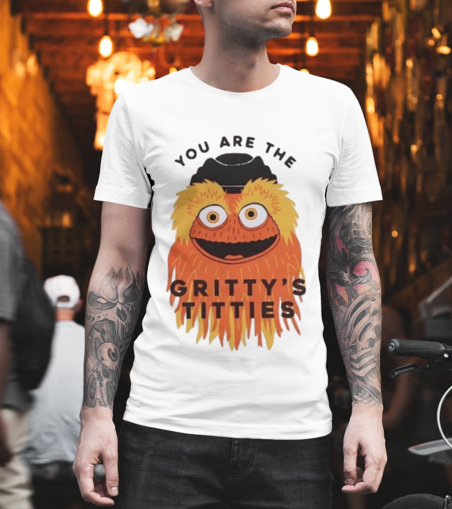 You Are The Gritty's Titties Flyers Fan T-Shirt