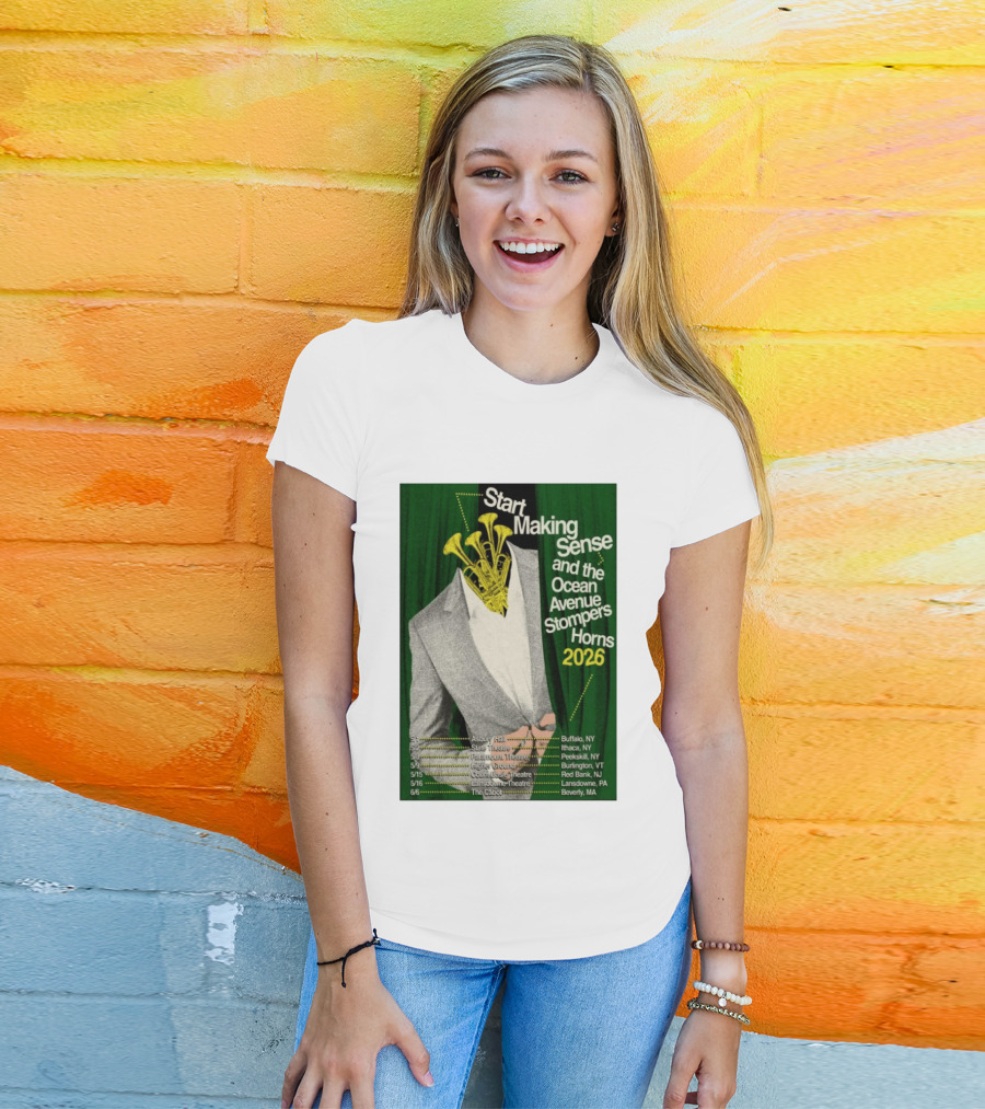 Start Making Sense Ocean Avenue Stompers Horns 2026 Tour Dates New York Pennsylvania Massachusetts T-Shirt
