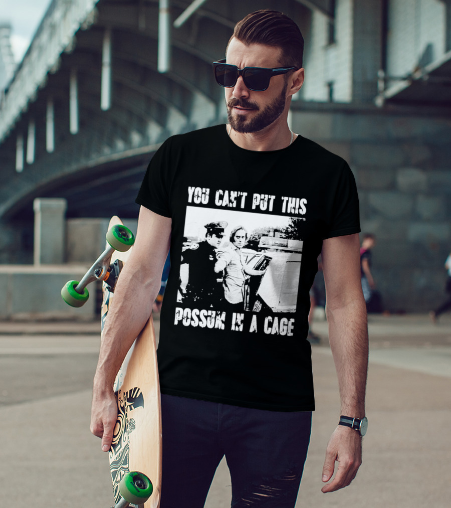 You Can't Put This Possum In A Cage Funny Meme Nostalgic Humor T-Shirt